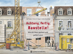 Achtung, fertig, Baustelle! von Ossenkop,  Heike, Regös,  Ferenc B., Toyka,  Rolf