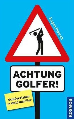 Achtung Golfer! von Pletsch,  Eugen