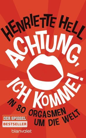 Achtung, ich komme! von Hell,  Henriette