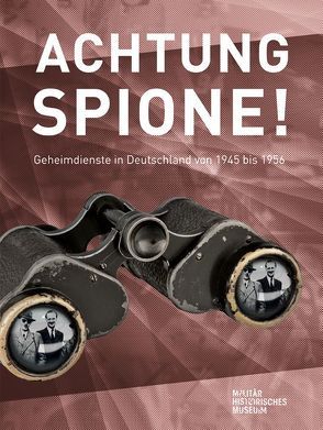 Achtung Spione! von Pahl,  Magnus, Pieken,  Gorch, Rogg,  Matthias