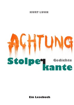 Achtung – Stolperkante von Luhn,  Kurt