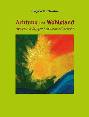 Achtung und Wohlstand von Hoffmann,  Siegfried