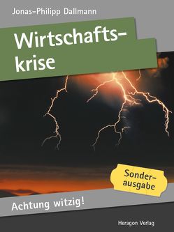 Achtung witzig! Wirtschaftskrise von Dallmann,  Jonas-Philipp