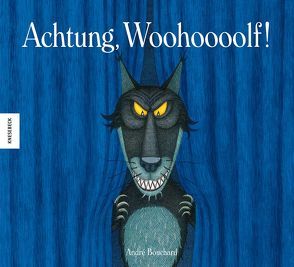 Achtung, Wolf! von Bouchard,  André, Scheffel,  Tobias