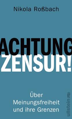 Achtung, Zensur! von Rossbach,  Nikola