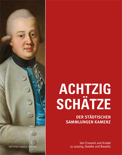 Achtzig Schätze der Städtischen Sammlungen Kamenz von Fischer,  Soeren, Kaufmann,  Sylke