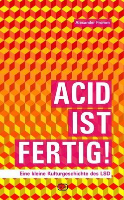 Acid ist fertig von Fromm,  Alexander