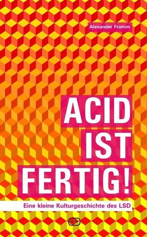 Acid ist fertig von Fromm,  Alexander