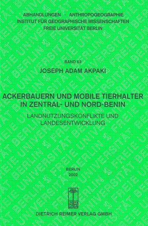 Ackerbauern und mobile Tierhalter in Zentral- und Nordbenin von Akpaki,  Joseph A