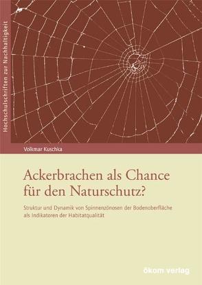 Ackerbrachen als Chance für den Naturschutz? von Kuschka,  Volkmar