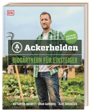 Ackerhelden – Biogärtnern für Einsteiger