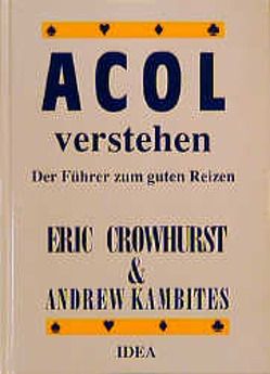 Acol verstehen von Crowhurst,  Eric, Kambites,  Andrew, Kreplin,  Dietrich