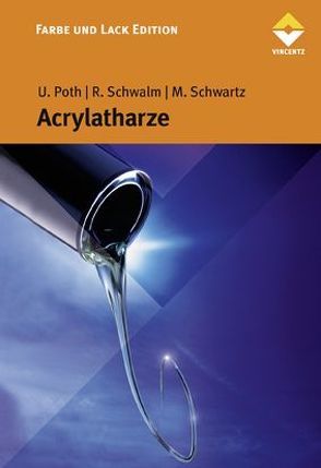 Acrylatharze von Poth,  Ulrich, Schwalm,  Reinhold, Schwartz,  Manfred