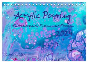 Acrylic Pouring – Faszinierende Farben und Formen (Tischkalender 2024 DIN A5 quer), CALVENDO Monatskalender von Vahldiek,  Carola