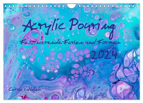 Acrylic Pouring – Faszinierende Farben und Formen (Wandkalender 2024 DIN A4 quer), CALVENDO Monatskalender von Vahldiek,  Carola