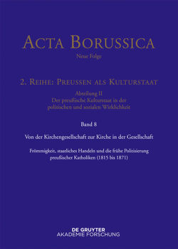 Acta Borussica – Neue Folge. Preußen als Kulturstaat. Der preußische… / Von der Kirchengesellschaft zur Kirche in der Gesellschaft von BBAW, Neugebauer,  Wolfgang, Rathgeber,  Christina