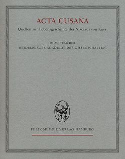 Acta Cusana. Quellen zur Lebensgeschichte des Nikolaus von Kues. Band I, Lieferung 2 von Hallauer,  Hermann, Meuthen,  Erich