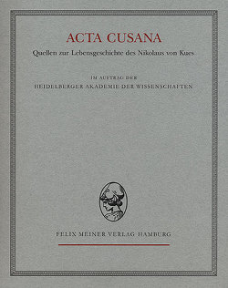 Acta Cusana. Quellen zur Lebensgeschichte des Nikolaus von Kues. Band I, Lieferung 4 (Indices) von Hallauer,  Hermann, Meuthen,  Erich