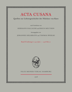 Acta Cusana. Quellen zur Lebensgeschichte des Nikolaus von Kues. Band II, Lieferung 4 von Helmrath,  Johannes, Woelki,  Thomas