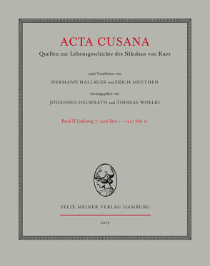 Acta Cusana. Quellen zur Lebensgeschichte des Nikolaus von Kues. Band II, Lieferung 5 von Helmrath,  Johannes, Woelki,  Thomas