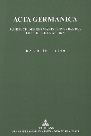 Acta Germanica. Jahrbuch des Germanistenverbandes im südlichen Afrika von Köppe,  Walter G.