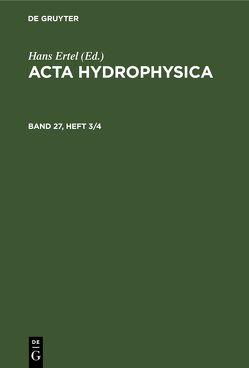 Acta Hydrophysica / Acta Hydrophysica. Band 27, Heft 3/4 von Ertel,  Hans, Forschungsbereich Geo- und Kosmoswissenschaften