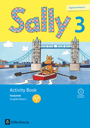 Sally – Englisch ab Klasse 3 – Ausgabe Bayern (Neubearbeitung) – 3. Jahrgangsstufe von Bredenbröcker,  Martina, Brune,  Jasmin, Elsner,  Daniela, Gleich,  Barbara, Gleixner-Weyrauch,  Stefanie, Gutwerk,  Simone, Koch,  Martina, Lugauer,  Marion, Schwarz,  Sabine, Spangenberg,  Anke