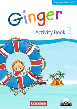 Ginger – Lehr- und Lernmaterial für den früh beginnenden Englischunterricht – Allgemeine Ausgabe – Neubearbeitung – 3. Schuljahr von Caspari-Grote,  Kerstin, Grandt,  Ina, Hollbrügge,  Birgit, Kraaz,  Ulrike, Neuber,  Claudia, Simon,  Christel, Völtz,  Ines