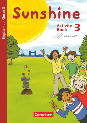 Sunshine – Englisch ab Klasse 3 – Allgemeine Ausgabe 2015 – 3. Schuljahr von Beattie,  Tanja, Hollbrügge,  Birgit, Keller,  Stefanie, Kerler,  Nadine, Kraaz,  Ulrike, Schröder,  Caroline, Sussex,  Maria