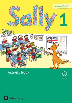 Sally – Englisch ab Klasse 1 – Ausgabe 2015 für alle Bundesländer außer Nordrhein-Westfalen – 1. Schuljahr von Brune,  Jasmin, Elsner,  Daniela, Gleich,  Barbara, Gleixner-Weyrauch,  Stefanie, Gutwerk,  Simone, Lugauer,  Marion, Schwarz,  Sabine