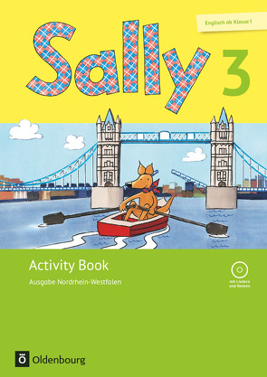 Sally – Englisch ab Klasse 1 – Ausgabe Nordrhein-Westfalen (Neubearbeitung) – 3. Schuljahr von Bredenbröcker,  Martina, Brune,  Jasmin, Elsner,  Daniela, Gleich,  Barbara, Gleixner-Weyrauch,  Stefanie, Gutwerk,  Simone, Lugauer,  Marion, Schwarz,  Sabine, Spangenberg,  Anke