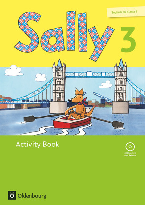 Sally – Englisch ab Klasse 1 – Ausgabe 2015 für alle Bundesländer außer Nordrhein-Westfalen – 3. Schuljahr von Brune,  Jasmin, Elsner,  Daniela, Gleich,  Barbara, Gleixner-Weyrauch,  Stefanie, Gutwerk,  Simone, Lugauer,  Marion, Schwarz,  Sabine, Spangenberg,  Anke