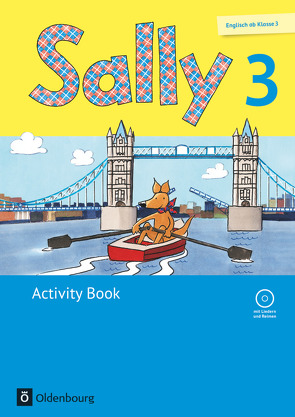 Sally – Englisch ab Klasse 3 – Allgemeine Ausgabe 2014 – 3. Schuljahr von Bredenbröcker,  Martina, Brune,  Jasmin, Elsner,  Daniela, Gleich,  Barbara, Gleixner-Weyrauch,  Stefanie, Gutwerk,  Simone, Lugauer,  Marion, Schwarz,  Sabine, Spangenberg,  Anke