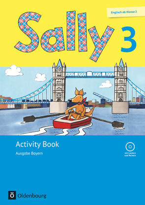 Sally – Englisch ab Klasse 3 – Ausgabe Bayern (Neubearbeitung) – 3. Jahrgangsstufe von Bredenbröcker,  Martina, Brune,  Jasmin, Elsner,  Daniela, Gleich,  Barbara, Gleixner-Weyrauch,  Stefanie, Gutwerk,  Simone, Lugauer,  Marion, Schwarz,  Sabine, Spangenberg,  Anke