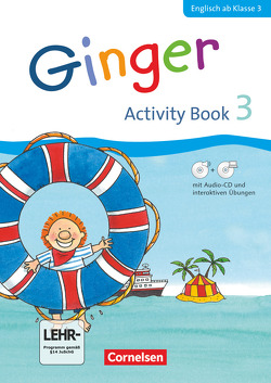 Ginger – Lehr- und Lernmaterial für den früh beginnenden Englischunterricht – Allgemeine Ausgabe – Neubearbeitung – 3. Schuljahr von Caspari-Grote,  Kerstin, Grandt,  Ina, Kraaz,  Ulrike, Neuber,  Claudia, Simon,  Christel, Völtz,  Ines