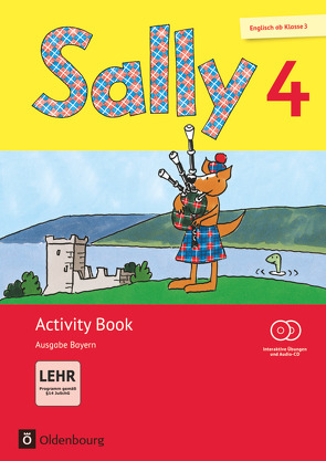 Sally – Englisch ab Klasse 3 – Ausgabe Bayern (Neubearbeitung) – 4. Jahrgangsstufe von Bredenbröcker,  Martina, Brune,  Jasmin, Elsner,  Daniela, Gleich,  Barbara, Gleixner-Weyrauch,  Stefanie, Gutwerk,  Simone, Lugauer,  Marion, Schwarz,  Sabine