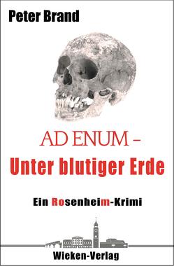 Ad Enum. Unter blutiger Erde von Brand,  Peter