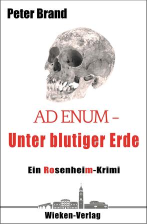 Ad Enum. Unter blutiger Erde von Brand,  Peter