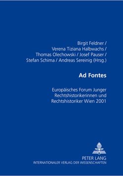 Ad Fontes von Feldner,  Birgit, Halbwachs,  Verena, Olechowski,  Thomas, Pauser,  Josef