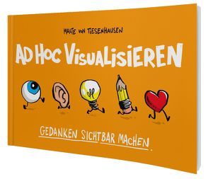 ad hoc visualisieren von von Tiesenhausen,  Malte