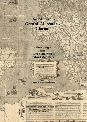 Ad Maiorem Gerardi Mercatoris Gloriam von Krücken,  Friedrich Wilhelm