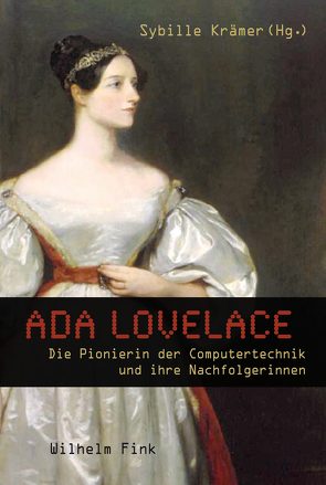 Ada Lovelace von Abbate,  Janet, Angerer,  Marie-Luise, Dotzler,  Bernhard, Floyd,  Christiane, Hartmann,  Doreen, Jeschke,  Sabina, Kausch,  Katharina, Krämer,  Sybille, Magnenat Thalmann,  Nadia, Paulitz,  Tanja, Pohlke,  Annette, Richert,  Anja, Schelhowe,  Heidi, Schröter,  Jens, Spielmann,  Yvonne