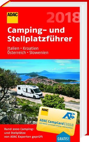 ADAC Camping-/Stellplatzführer Italien, Kroatien, Österreich, Slowenien 2018