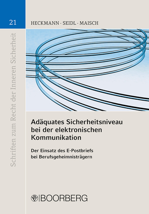 Adäquates Sicherheitsniveau bei der elektronischen Kommunikation von Heckmann,  Dirk, Maisch,  Michael Marc, Seidl,  Alexander