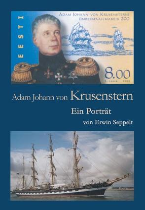 Adam Johann von Krusensstern von Seppelt,  Erwin