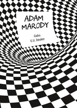 Adam Marody von Deuker,  E. U., Gabo