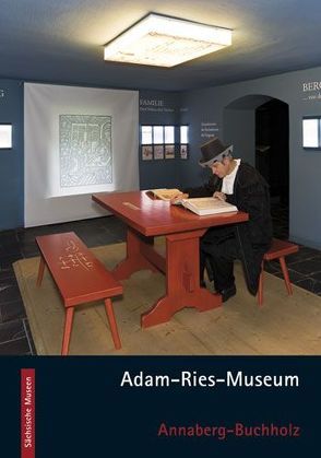 Adam-Ries-Museum Annaberg-Buchholz von Gebhardt,  Rainer, Herschel,  Klaus P, Münch,  Annegret, Rom,  Anne, Stekovics,  Janos, Träupmann,  Dietmar, Weißflog,  Egon