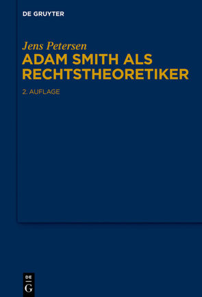 Adam Smith als Rechtstheoretiker von Petersen,  Jens