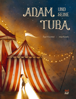 Adam und seine Tuba von Gombac,  Ziga X, Kastelic,  Maja, Zaleznik,  Alexandra Natalie