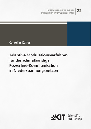 Adaptive Modulationsverfahren für die schmalbandige Powerline-Kommunikation in Niederspannungsnetzen von Kaiser,  Cornelius